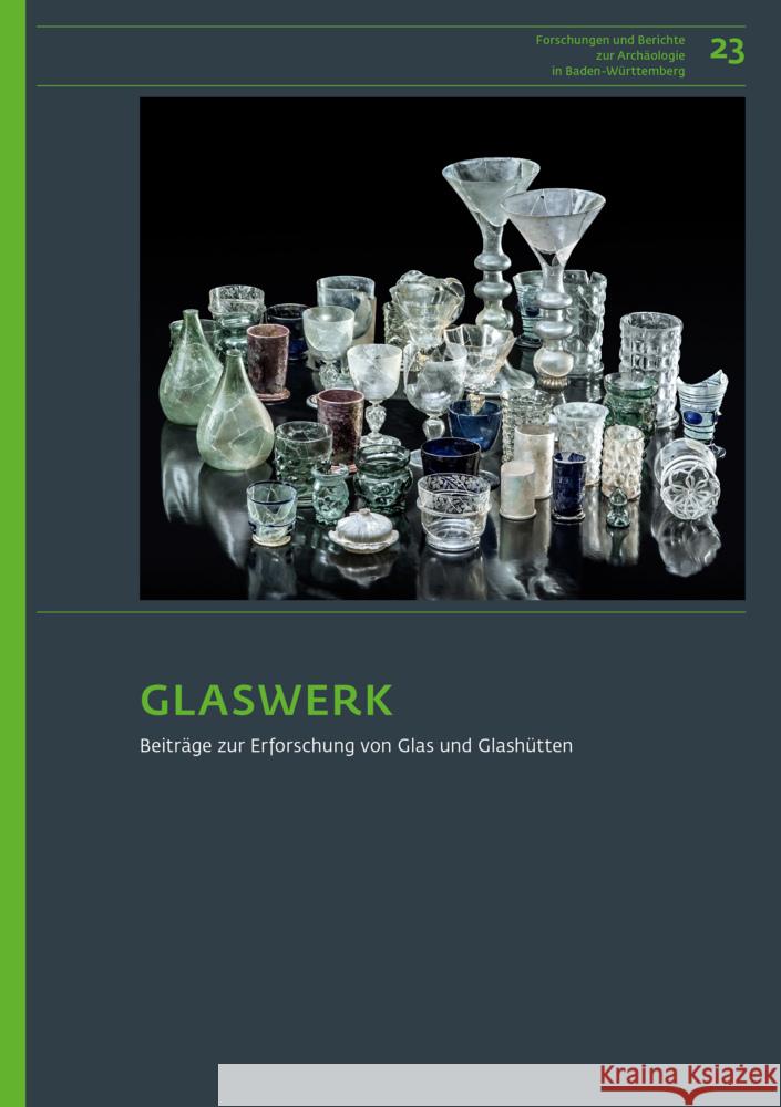 Glaswerk: Beitrage Zur Erforschung Von Glas Und Glashutten Jenisch, Bertram 9783752006490 Reichert