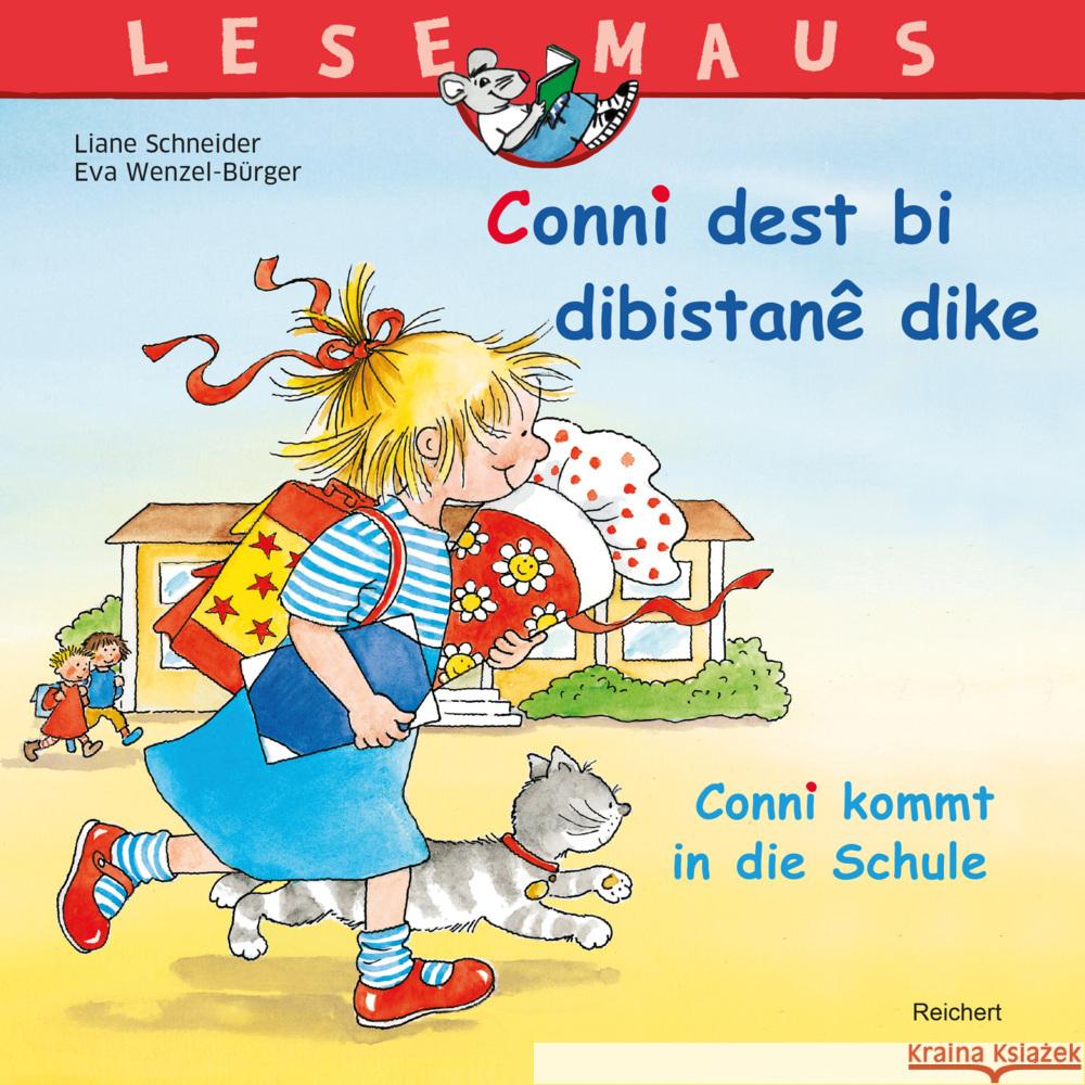 CONNI KOMMT IN DIE SCHULE/ Conni dest bi dibistanê dike Liane Schneider Eva Wenze 9783752006674 Dr Ludwig Reichert