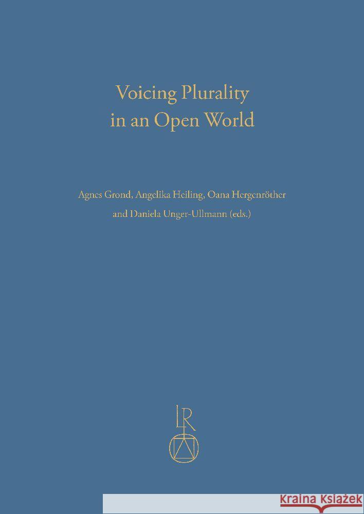 Voicing Plurality in an Open World Agnes Grond Angelika Heiling Oana Hergenrother 9783752006773 Dr Ludwig Reichert