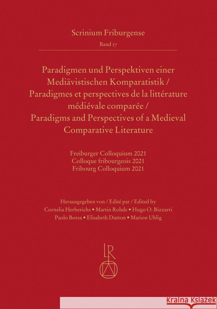 Paradigmen Und Perspektiven Einer Mediavistischen Komparatistik: Freiburger Colloquium 2021 Cornelia Herberichs Martin Rohde 9783752007015