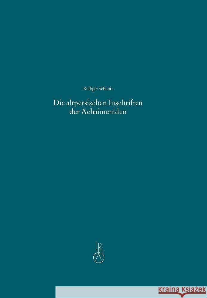 Die altpersischen Inschriften der Achaimeniden Schmitt, Rüdiger 9783752007169