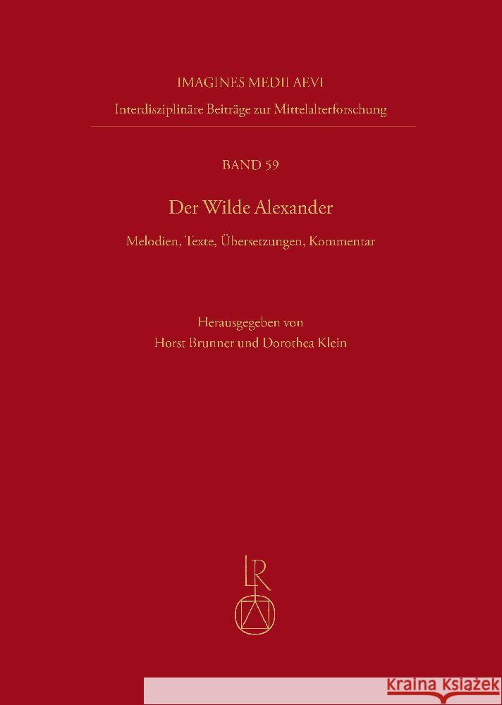 Der Wilde Alexander: Melodien, Texte, Ubersetzungen, Kommentar Horst Brunner Dorothea Klein 9783752007770