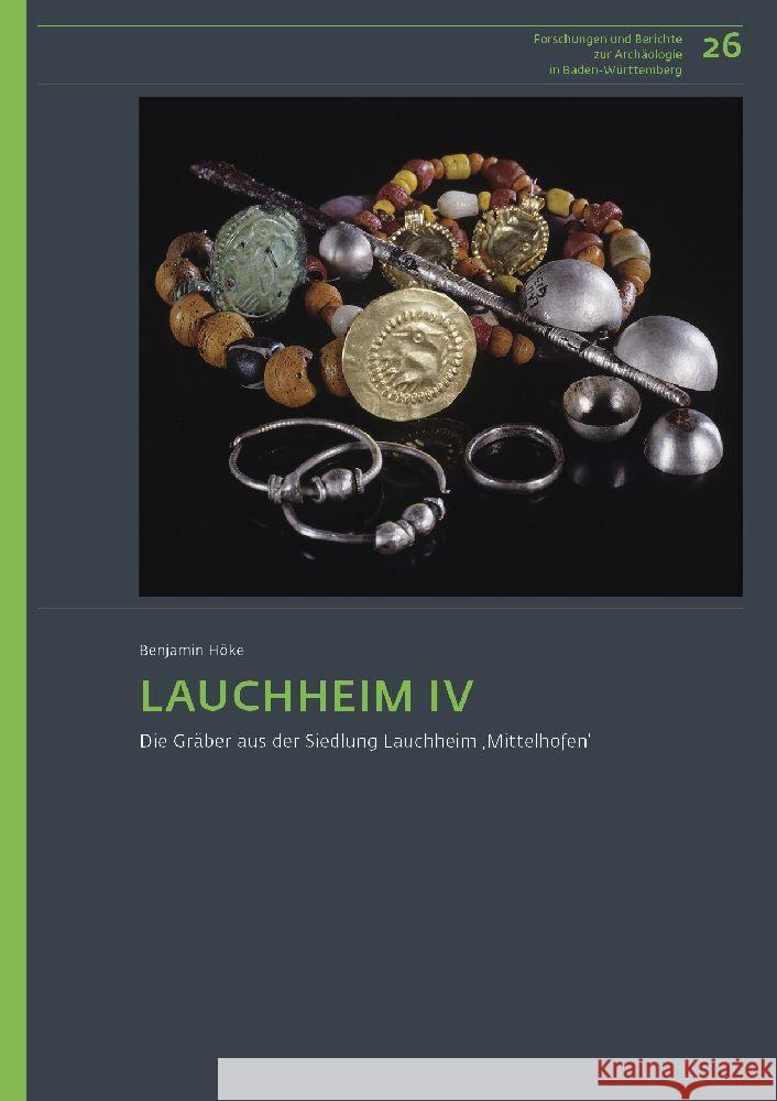 Lauchheim IV: Die Graber Aus Der Siedlung Lauchheim 'Mittelhofen' Benjamin Hoke Anna Straeter 9783752007831 Dr Ludwig Reichert