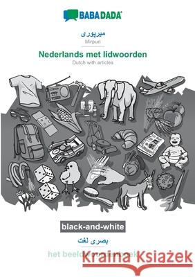 BABADADA black-and-white, Mirpuri (in arabic script) - Nederlands met lidwoorden, visual dictionary (in arabic script) - het beeldwoordenboek: Mirpuri Babadada Gmbh 9783752278446 Babadada