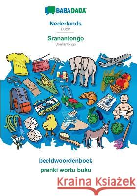 BABADADA, Nederlands - Sranantongo, beeldwoordenboek - prenki wortu buku: Dutch - Sranantongo, visual dictionary Babadada Gmbh 9783752295085 Babadada