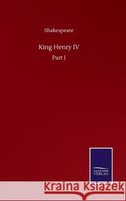 King Henry IV: Part I Shakespeare 9783752501834