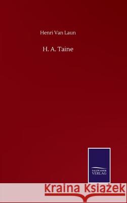 H. A. Taine Henri Van Laun 9783752502077