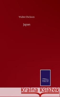 Japan Walter Dickson 9783752502138 Salzwasser-Verlag Gmbh