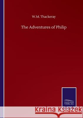 The Adventures of Philip W. M. Thackeray 9783752502763 Salzwasser-Verlag Gmbh