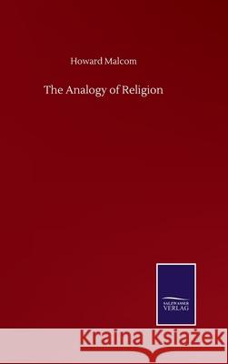 The Analogy of Religion Howard Malcom 9783752503357