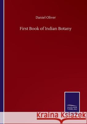 First Book of Indian Botany Daniel Oliver 9783752503722 Salzwasser-Verlag Gmbh