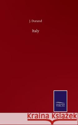 Italy J. Durand 9783752503791 Salzwasser-Verlag Gmbh