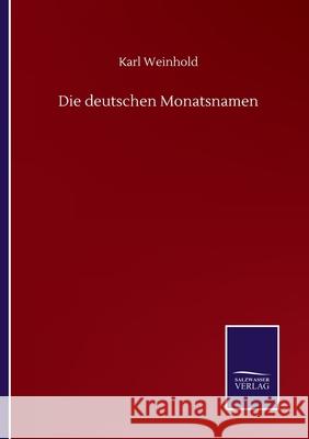 Die deutschen Monatsnamen Karl Weinhold 9783752504606