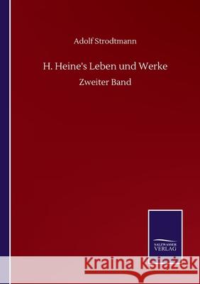 H. Heine's Leben und Werke: Zweiter Band Adolf Strodtmann 9783752505405 Salzwasser-Verlag Gmbh