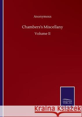 Chambers's Miscellany: Volume II Anonymous 9783752506969