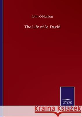 The Life of St. David John O'Hanlon 9783752507669