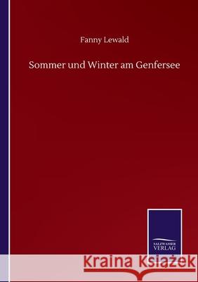 Sommer und Winter am Genfersee Fanny Lewald 9783752508949 Salzwasser-Verlag Gmbh