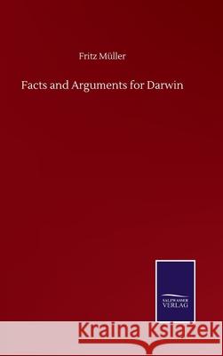 Facts and Arguments for Darwin M 9783752509519 Salzwasser-Verlag Gmbh