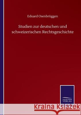 Studien zur deutschen und schweizerischen Rechtsgeschichte Osenbr 9783752513189 Salzwasser-Verlag Gmbh