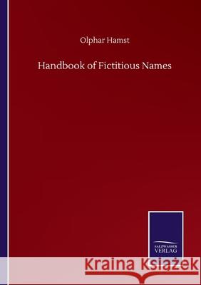 Handbook of Fictitious Names Olphar Hamst 9783752515084 Salzwasser-Verlag Gmbh