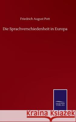 Die Sprachverschiedenheit in Europa Friedrich August Pott 9783752516036