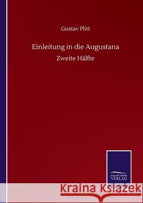 Einleitung in die Augustana: Zweite Hälfte Plitt, Gustav 9783752516425