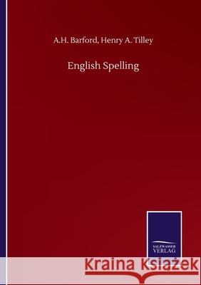 English Spelling A. H. Tilley Henry a. Barford 9783752516500