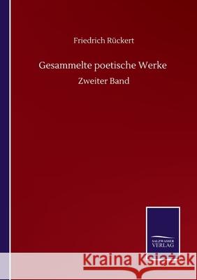 Gesammelte poetische Werke: Zweiter Band R 9783752516944 Salzwasser-Verlag Gmbh