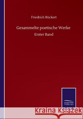 Gesammelte poetische Werke: Erster Band R 9783752516968 Salzwasser-Verlag Gmbh