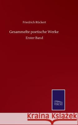 Gesammelte poetische Werke: Erster Band R 9783752516975 Salzwasser-Verlag Gmbh