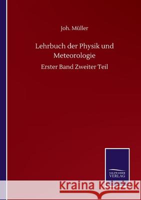 Lehrbuch der Physik und Meteorologie: Erster Band Zweiter Teil M 9783752517002 Salzwasser-Verlag Gmbh