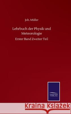 Lehrbuch der Physik und Meteorologie: Erster Band Zweiter Teil M 9783752517019 Salzwasser-Verlag Gmbh