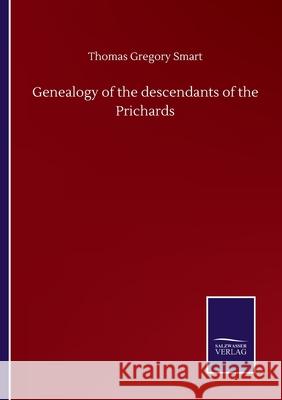 Genealogy of the descendants of the Prichards Thomas Gregory Smart 9783752517446 Salzwasser-Verlag Gmbh