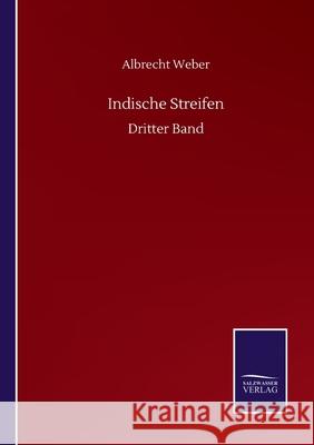 Indische Streifen: Dritter Band Albrecht Weber 9783752517583