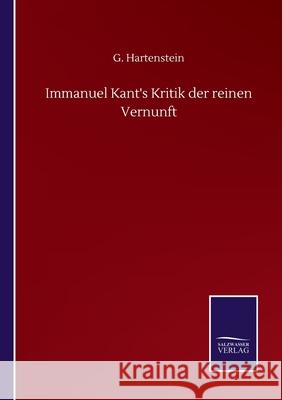 Immanuel Kant's Kritik der reinen Vernunft G. Hartenstein 9783752517606 Salzwasser-Verlag Gmbh