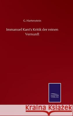 Immanuel Kant's Kritik der reinen Vernunft G. Hartenstein 9783752517613 Salzwasser-Verlag Gmbh