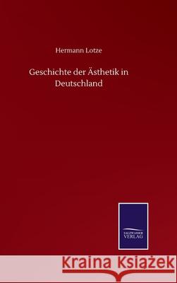Geschichte der Ästhetik in Deutschland Lotze, Hermann 9783752518054