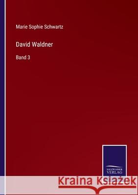 David Waldner: Band 3 Marie Sophie Schwartz 9783752518603