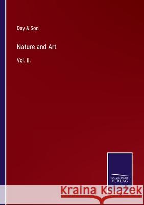 Nature and Art: Vol. II. Day & Son 9783752522488 Salzwasser-Verlag Gmbh