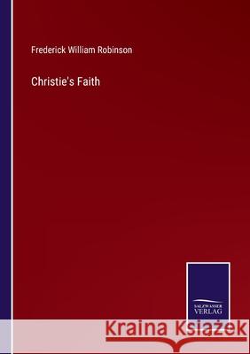 Christie's Faith Frederick William Robinson 9783752530728