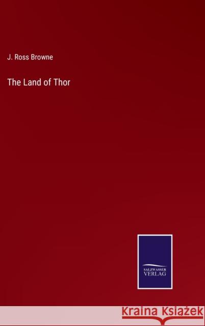 The Land of Thor J Ross Browne 9783752533712