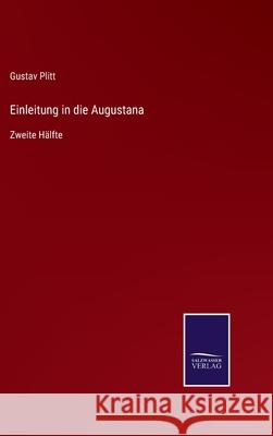 Einleitung in die Augustana: Zweite Hälfte Plitt, Gustav 9783752536737 Salzwasser-Verlag Gmbh