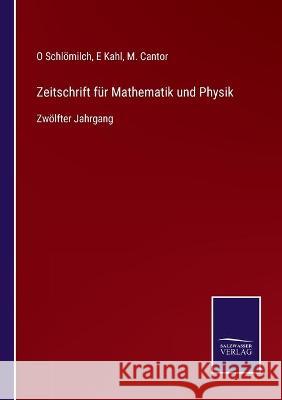 Zeitschrift für Mathematik und Physik: Zwölfter Jahrgang Schlömilch, O. 9783752539523 Salzwasser-Verlag Gmbh