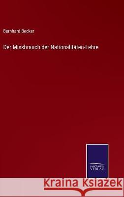 Der Missbrauch der Nationalitäten-Lehre Becker, Bernhard 9783752541038 Salzwasser-Verlag Gmbh
