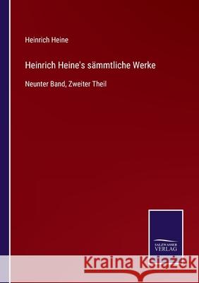Heinrich Heine's sämmtliche Werke: Neunter Band, Zweiter Theil Heinrich Heine 9783752542929