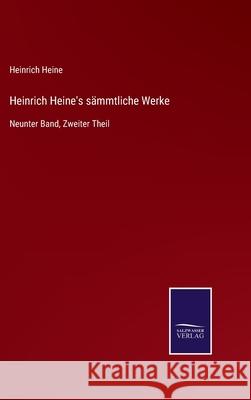 Heinrich Heine's sämmtliche Werke: Neunter Band, Zweiter Theil Heinrich Heine 9783752542936