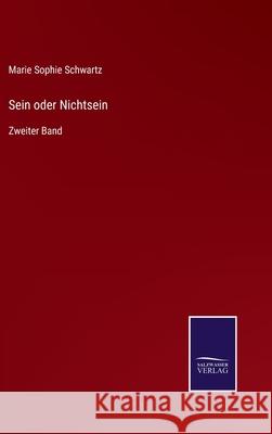 Sein oder Nichtsein: Zweiter Band Marie Sophie Schwartz 9783752544091