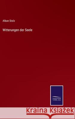 Witterungen der Seele Alban Stolz 9783752544572