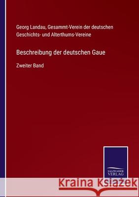 Beschreibung der deutschen Gaue: Zweiter Band Georg Landau 9783752548464 Salzwasser-Verlag