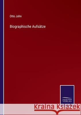 Biographische Aufsätze Otto Jahn 9783752548563 Salzwasser-Verlag